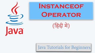 #60 | Instanceof Operator in java (Hindi) | When and How to use | With Coding Example