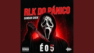 RLK DO PANICO x É O 5