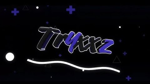 Intro para "Sr Tryxxz" [faço intro gratis]