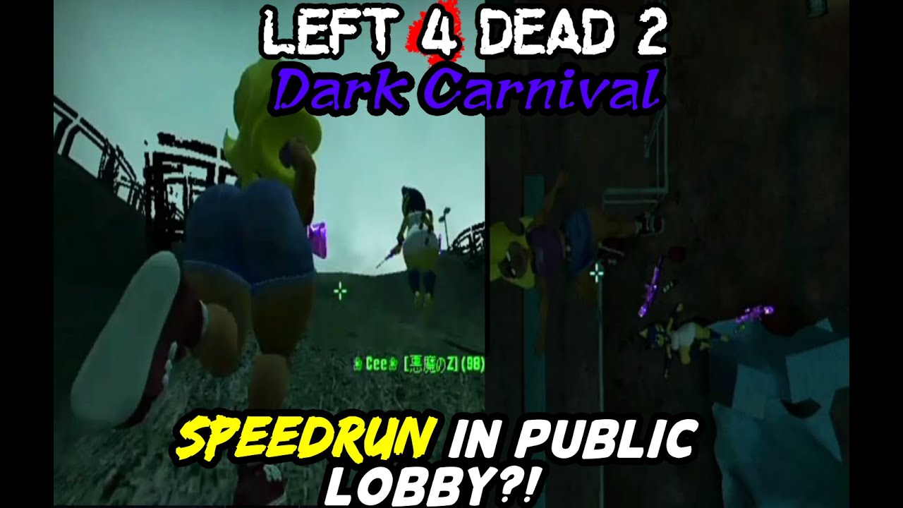 Public Lobby SPEEDRUN #2 | LEFT 4 DEAD 2 GAMEPLAY: Dark Carnival