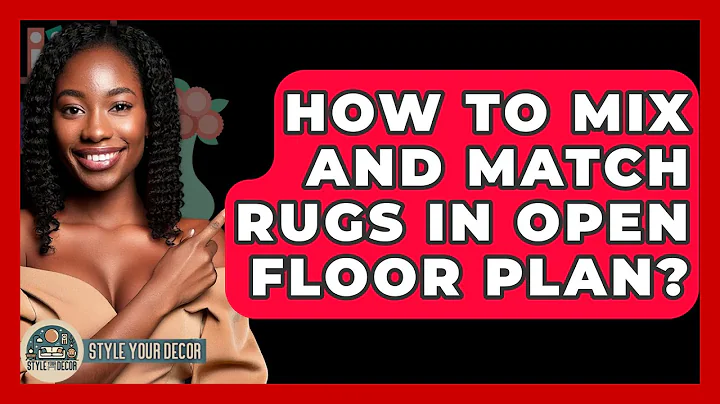 How To Mix And Match Rugs In Open Floor Plan? - Style Your Decor