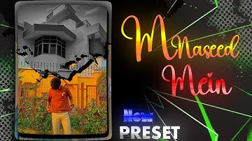 MERE NASEEB MEIN | NEW PRESET 🎟️ TREND VIDEIO #viral #xmlvideo #1milion #viwes #alihgtmotionpreset