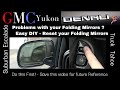 GMC Yukon - Problems with your Folding Mirrors "Resetting the Power Foldaway Mirrors" Don't Replace