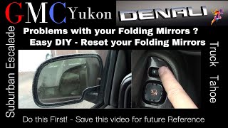 GMC Yukon  Problems with your Folding Mirrors 'Resetting the Power Foldaway Mirrors' Don't Replace