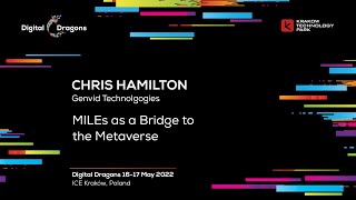 Christopher Hamilton - MILEs as a Bridge to the Metaverse