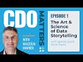 Cdo matters ep 01  the art  science of data storytelling with scott taylor