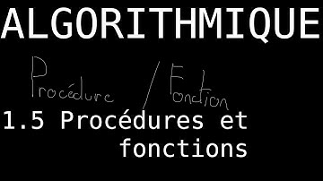 1.5 - Procédures et fonctions - Algorithmique