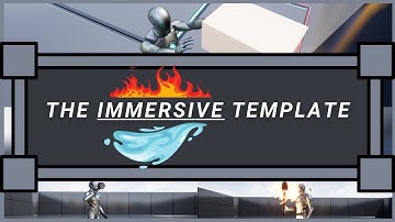 Unreal Engine - The Immersive Template Showcase