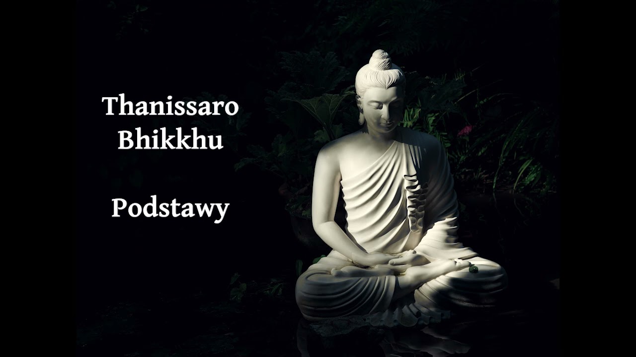 Podstawy - Thanissaro Bhikkhu [LEKTOR PL]