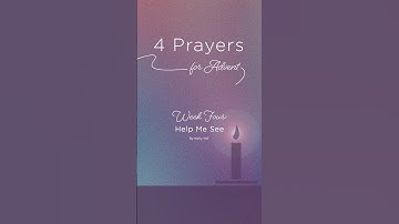 Advent Prayer [Week 4] Bartimaeus cried out to Jesus, “I want to see." His faith led to new sight.