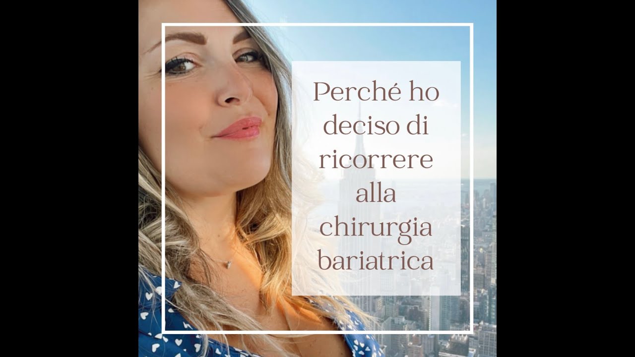 Perché ho deciso di ricorrere alla chirurgia bariatrica. Una scelta personale e consapevole Perché ho deciso di ricorrere alla chirurgia bariatrica. Una scelta personale e consapevole