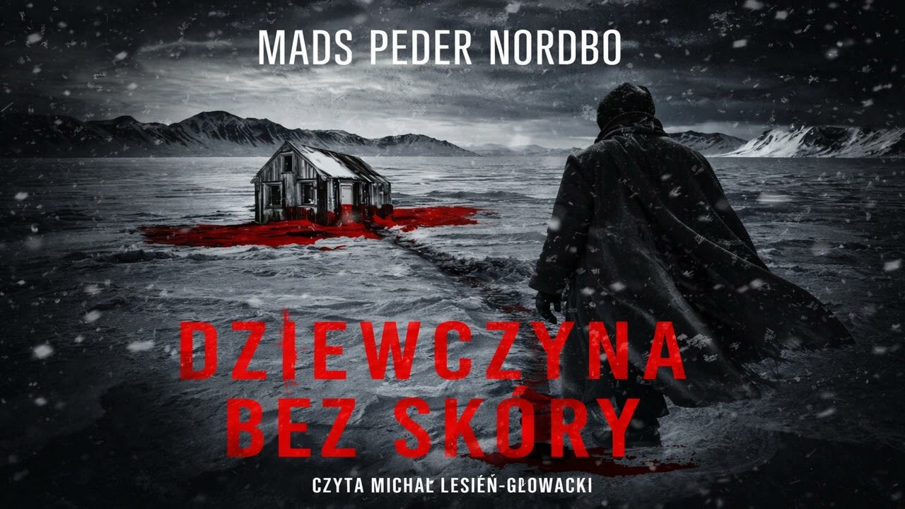 Dziewczyna bez skóry Autor Mads Peder Nordbo Kryminały po Polsku AudioBook PL