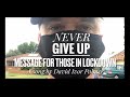 NEVER GIVE UP - A song for those in lockdown