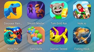 DinoSaur Rampage,Stealth Master,Tom Gold Run,Hole io,Kaiju Run,Sand Balls,Human Tested,Fishing Hook screenshot 4