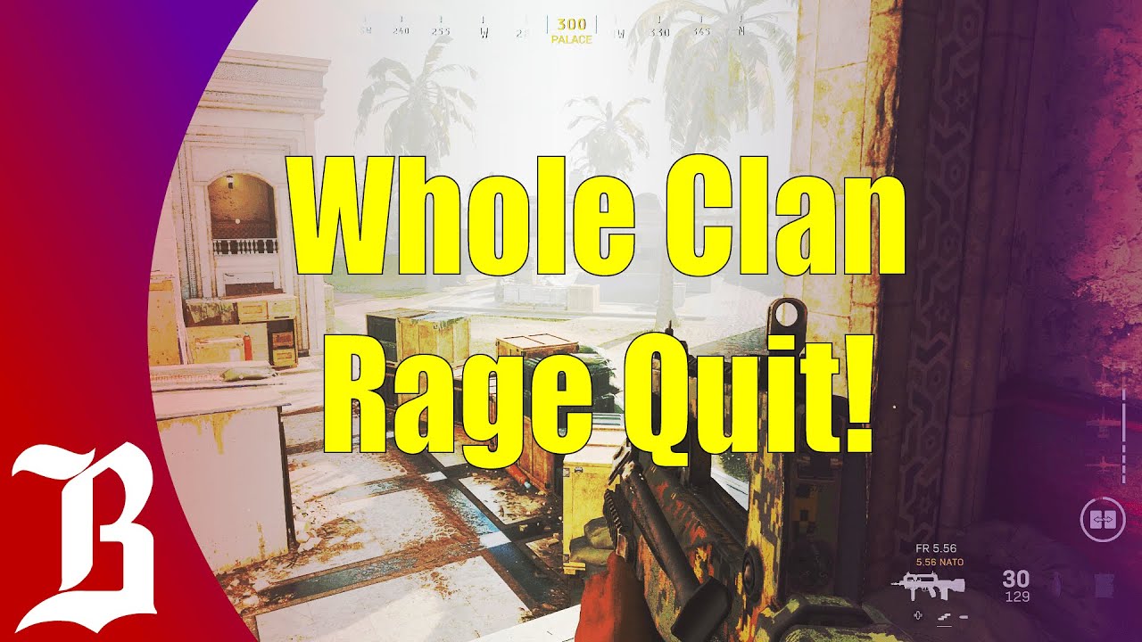Made a 6 Man Clan Rage Quit! - Modern Warfare