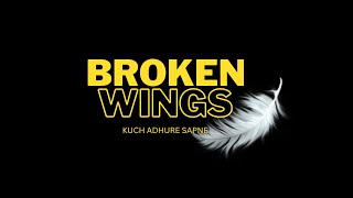 Broken Wings - Kuch Adhure Sapne (Teaser) #brokenwings