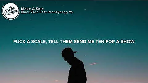 Blacc Zacc - Make A Sale (Lyrics) Feat. Moneybagg Yo