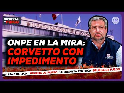 🔴ONPE y JNE bajo investigación: dictan impedimento de salida contra Corvetto | PRUEBA DE FUEGO