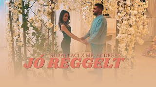 Burai Laci x Mr. Andreas - Jó reggelt (Hivatalos videoklip)