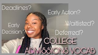 COLLEGE ADMISSIONS VOCAB | TYPES OF DEADLINES, ADMISSION STATUSES, AND PROCESSES