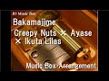 Bakamajime/Creepy Nuts &times; Ayase &times; Ikuta Lilas [Music Box]