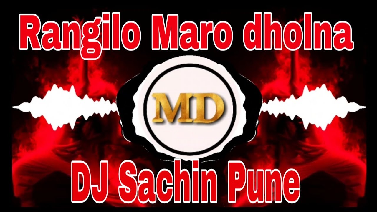 Rangilo Maro Dholna Dialouge Mix DJ Sachin Pune X DJ Harish 2k19 Unreleased Track DJ Sachin