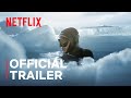 Hold your breath the ice dive  official trailer  netflix