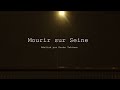 Mourir Sur Seine Mourir Sur Seine
