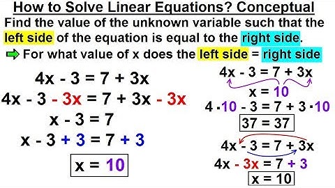 Algebra - Ch. 1: Linear Equation (6 of 21) How to Solve Linear Equations? Conceptual