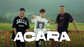 Ever Slkr - ACARA (Official Music Video )