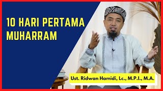 10 Hari Pertama Muharram 🟢Ust. Ridwan Hamidi, Lc., M.P.I., M.A.
