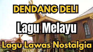 Download Lagu LAGU MELAYU DENDANG DELI || LAGU LAWAS NOSTALGIA || MP3 Download Lagu LAGU MELAYU DENDANG DELI || LAGU LAWAS NOSTALGIA || MP3
