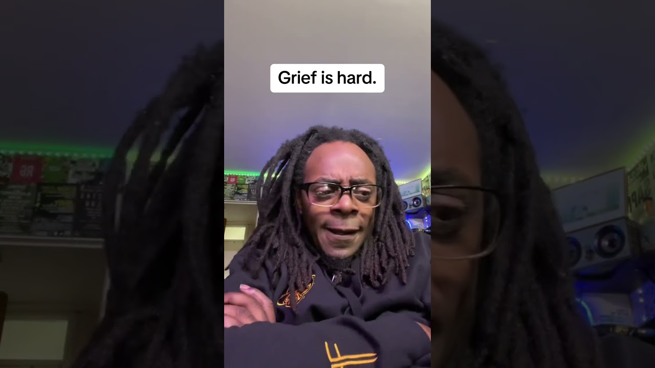 Grief Is Hard.