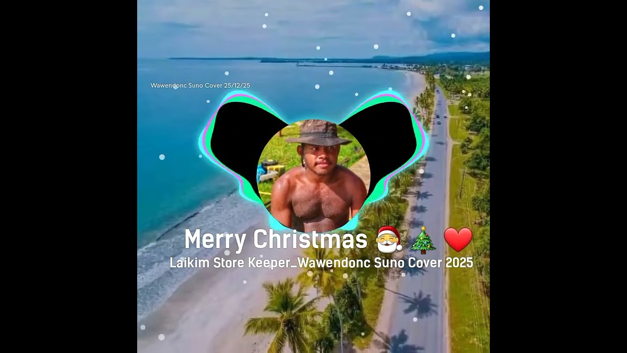 Laikim Store Keeper_Wawendonc_Suno Cover 25/12/25 Merry Christmas 🎅 🎄 ♥️ 