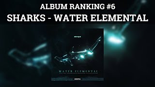 [Album Ranking #7] Sharks - Water Elemental (Disciple EP Release)