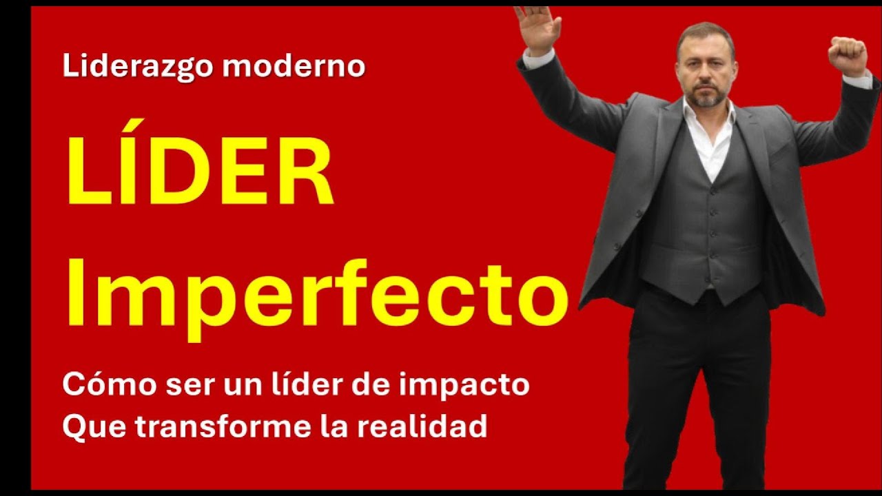 Líder imperfecto. El error que las empresas cometen y nadie se los dice.