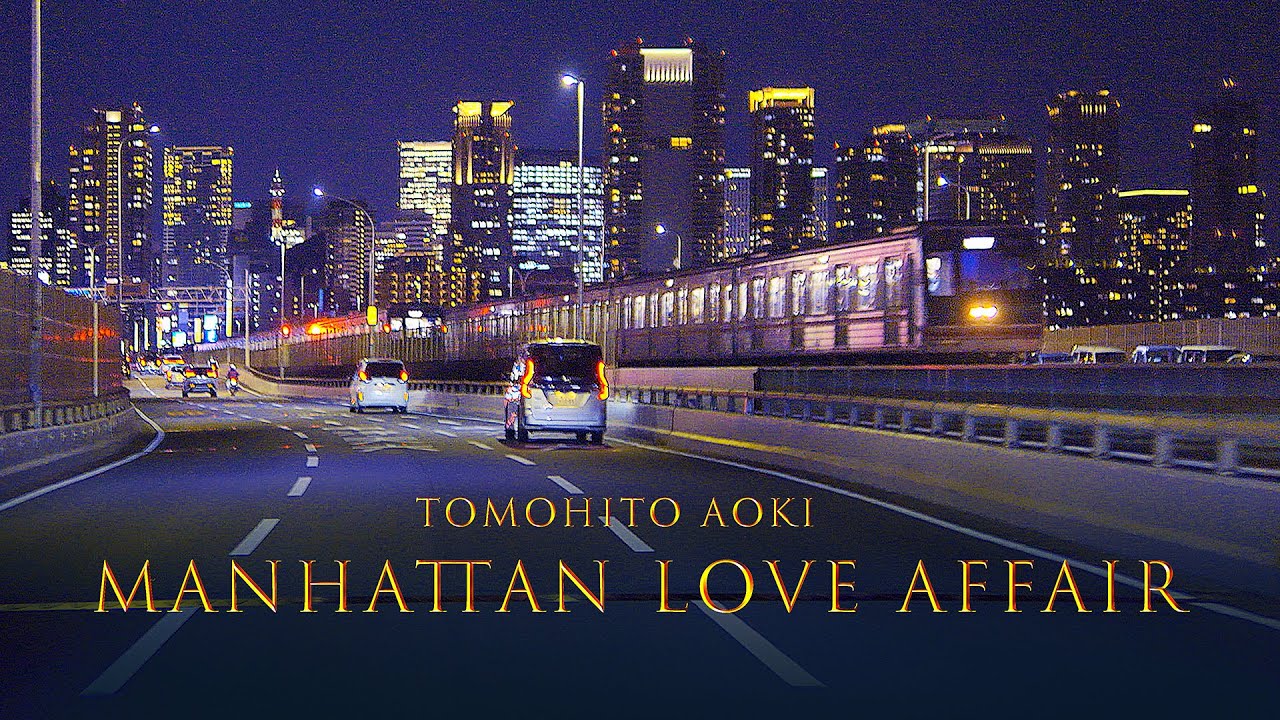 Manhattan Love Affair / 青木智仁 ＠ 大阪 新御堂筋