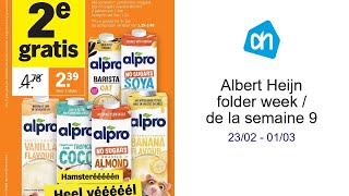 Albert Heijn folder week  / de la semaine 9 23/02 - 01/03
