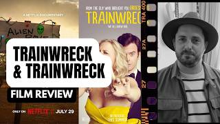 Two Trainwrecks reviewed - One Dull Documentary, One Class Comedy
