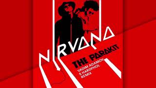 The Parakit - Nirvana (Vadim Adamov & Hardphol Remix) Resimi