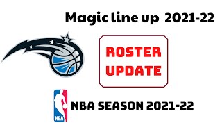 ORLANDO MAGIC TEAM LINE UP | MAGIC TEAM ROSTER UPDATE 2021-22 NBA SEASON