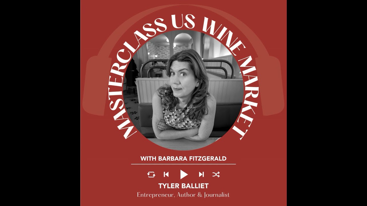 Ep. 2468 Barbara Fitzgerald interviews Tyler Balliet of Rebel School of Wine | Masterclass US Win...