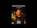 WHOOOSH! on Duran Duran Radio with Simon Le Bon &amp; Katy - Episode 26!