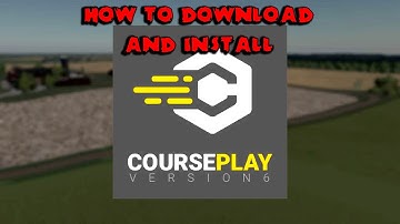 Farming Simulator 19 Courseplay How to download courseplay FS19 Caveman