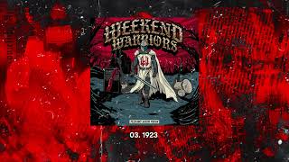 03. Weekend Warriors - 1923