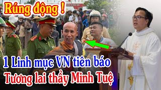 🔴Tin Mới! Bất Ngờ Thêm 1 Linh Mục VN Lên Tiếng Thầy Thích Minh Tuệ - Xin Cầu Nguyện