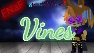 Vines part 1 | FNaF/GachaClub | Memes