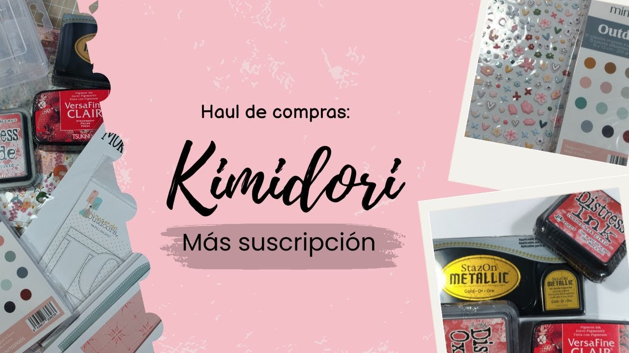 Haul de compras; Kimidori más suscripción