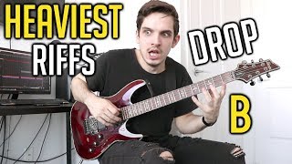 Heaviest Riffs: Drop B