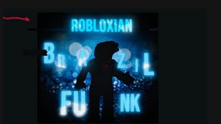 ROBLOXIAN BRAZILIAN FUNK